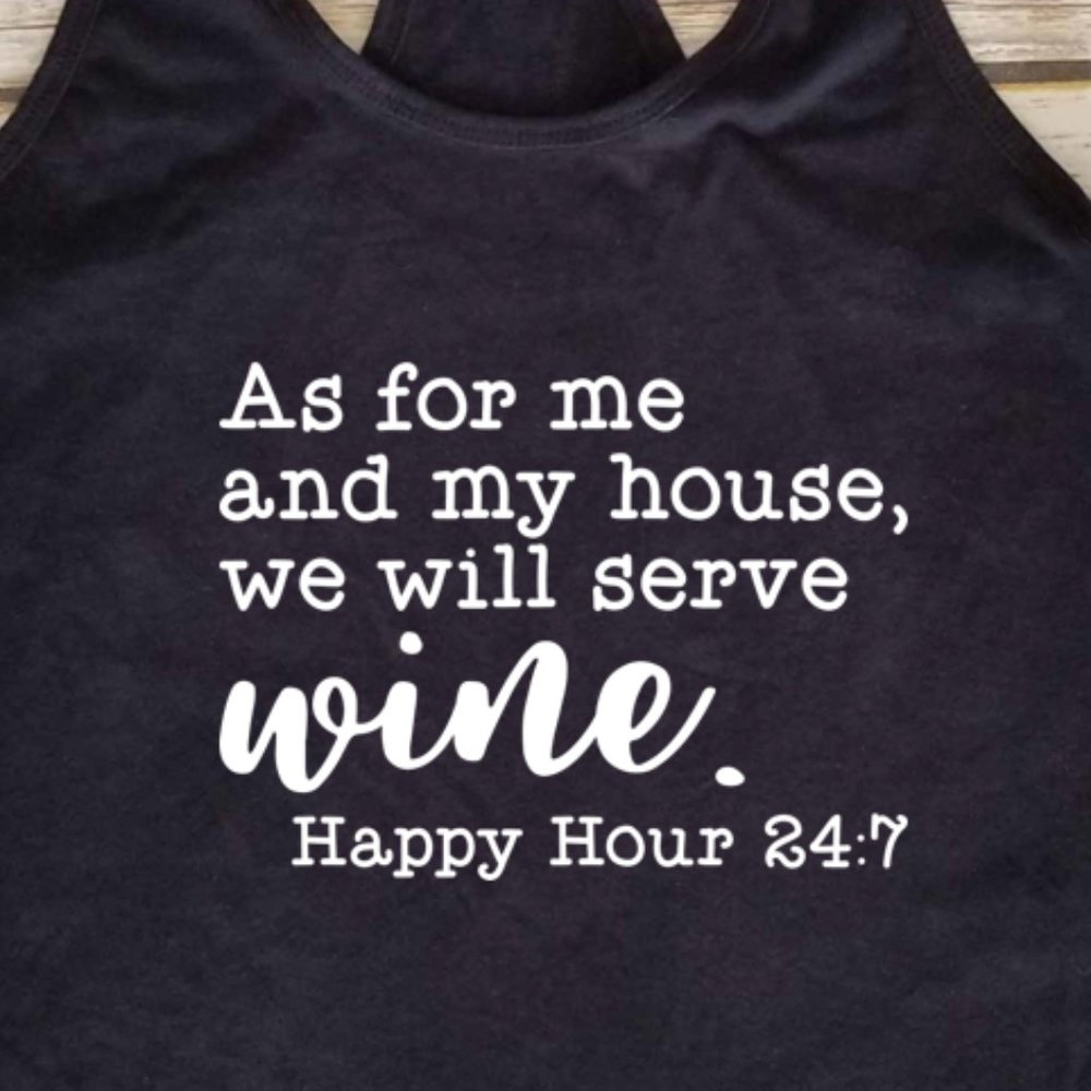 As for me and my house, we will serve Wine - ladies fitted tank top